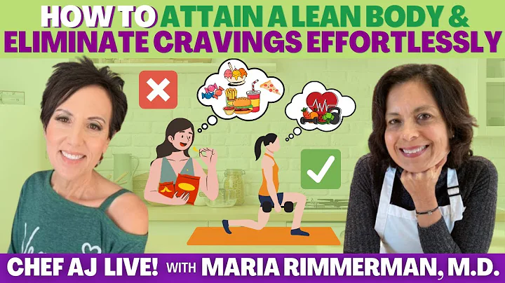 How to Attain a Lean Body and Eliminate Cravings E...