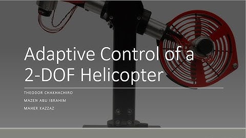 Adaptive Control of a 2-DOF Helicopter