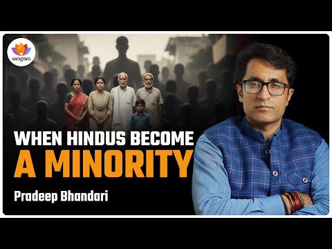 From Hindu Majority to Hindu Minority Villages - How This Happens | Pradeep Bhandari | #sangamtalks