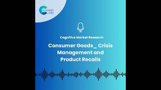 Consumer Goods_ Crisis Management and Product Recalls