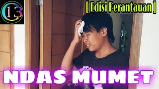 Ndas Mumet || Perantauan || Video Hiburan