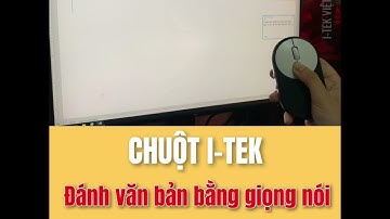 Chuột đánh văn bản bằng giọng nói i-Tek