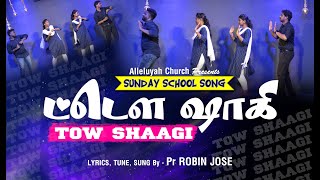 Video thumbnail of "Tow Shaagi || Alleluyah Church || VBS Songs || Children Song || Sunday School Song"