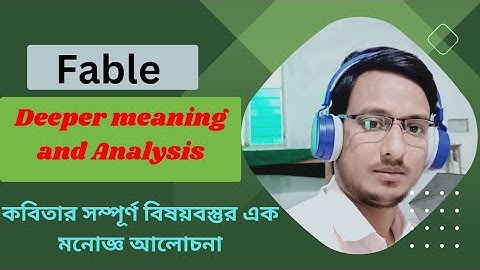 Fable By Ralph Waldo Emerson || Class 10th Lesson 2, Full deeper meaning and Bengali analysis #fable
