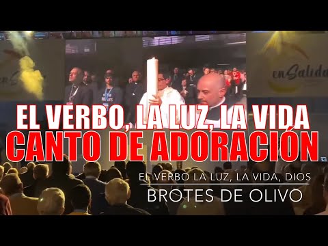 ᐅ El VERBO, la LUZ, la VIDA, DIOS | Canto para la eucaristía de Brotes de Olivo