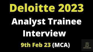 Analysit-trainee Latest Deloitte Interview Experience  | Technical + HR Questions | 9th Feb 2023