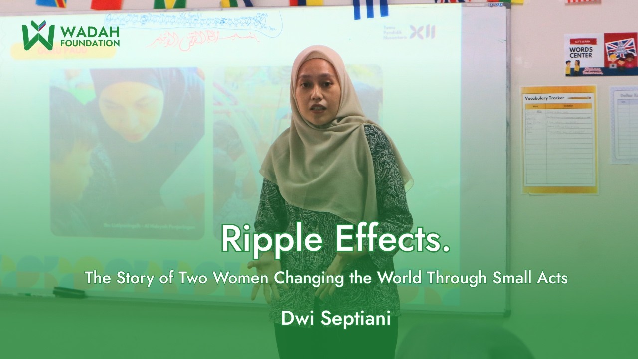 Ripple Effects - Dwi Septiani: When One Smile Changes Everything