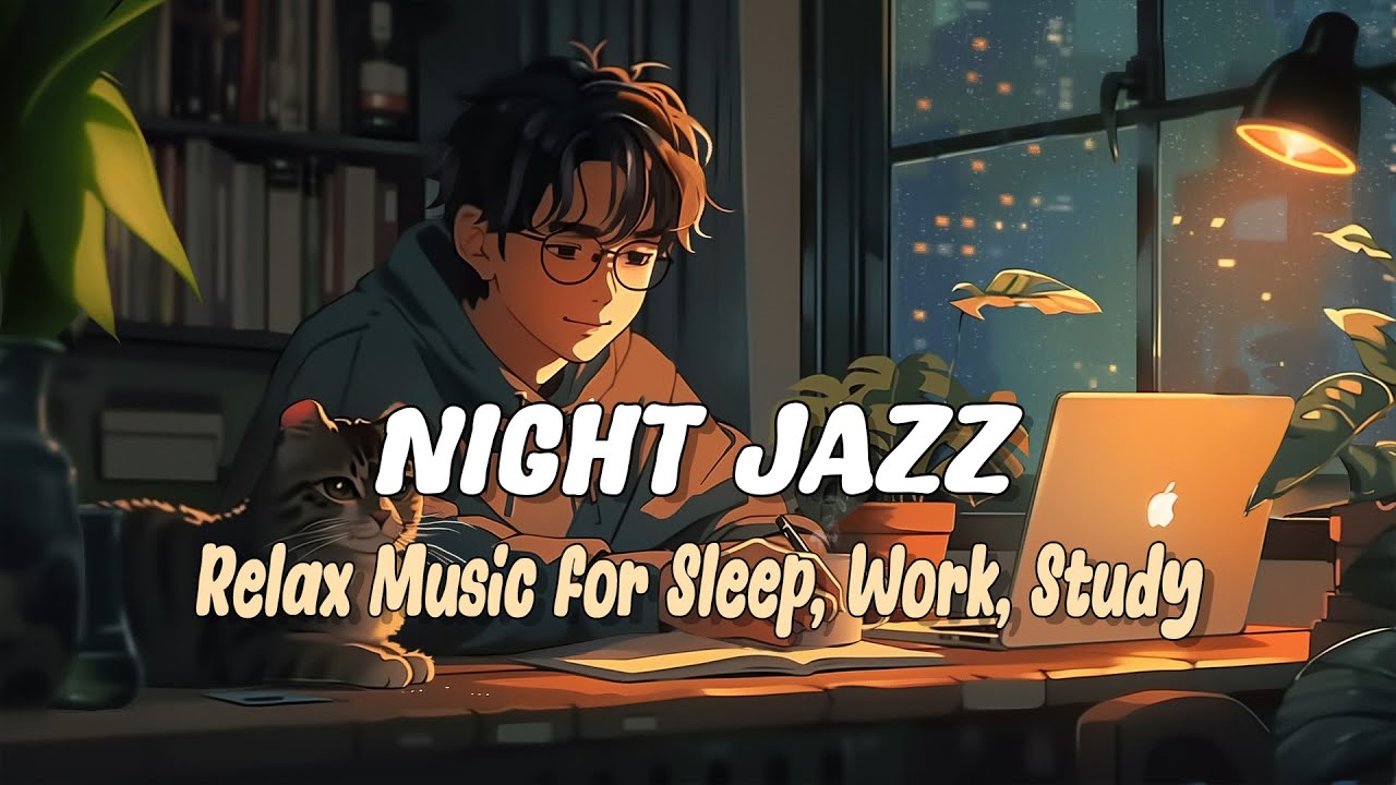 Night Jazz for Learn ~ Soft Piano Jazz Instrumental Music - Gentle Relaxing Jazz To Focus On Work
