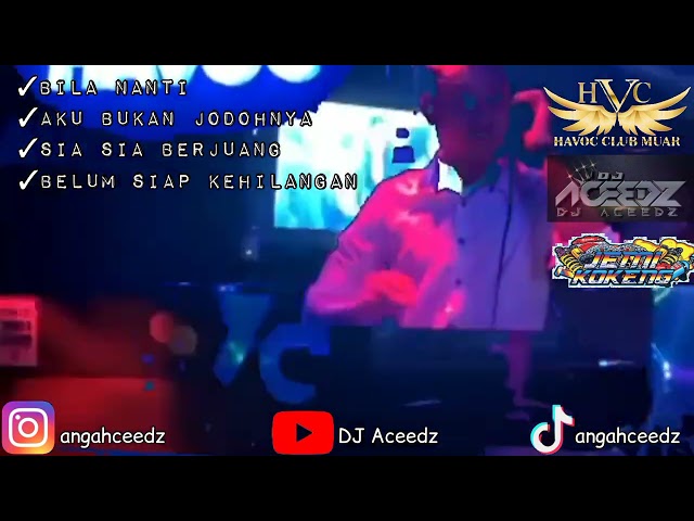 Bila Nanti x Aku Bukan Jodohnya DUGEM MUSIC - DJ Aceedz class=