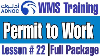 What is Permit to Work ADNOC WMS, Module 2, Lesson # 22
