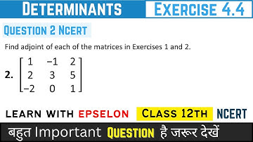 determinants class 12 exercise 4.4 question 2 | determinants class 12 ex 4.4 question 2 | chapter 4