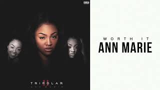 Ann Marie - Worth It (Official Audio)