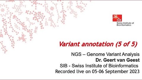 NGS - Genome Variant analysis – Variant annotation (5 of 5)