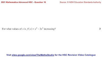 2021 Maths Advanced HSC Q16 Find values of x where  f(x)=x^2-2x^3 is increasing using 2nd derivative