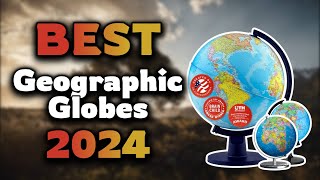 Top Best Geographic Globes in 2024 & Buying Guide - Must Watch Before Buying!