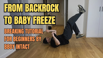 Breaking tutorial voor beginners // Van Back rock naar baby freeze overgang door bboy Intact