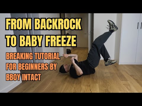 Breaking tutorial for begginers // Back rock to baby freeze transition by bboy Intact