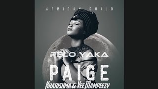 Paige - Pelo Yaka (Official Audio) ft. Kharishma & Vee Mampeezy