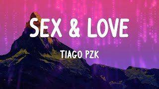Tiago PZK - Sex & Love (Letras)