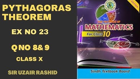 PYTHAGORAS THEOREM | EX 23 | Q NO 8 & 9 | CLASS X | SINDH BOARD | SIR UZAIR RASHID