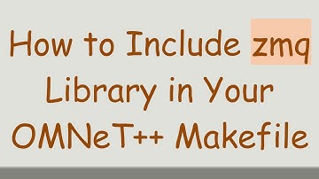 How to Include zmq Library in Your OMNeT++ Makefile