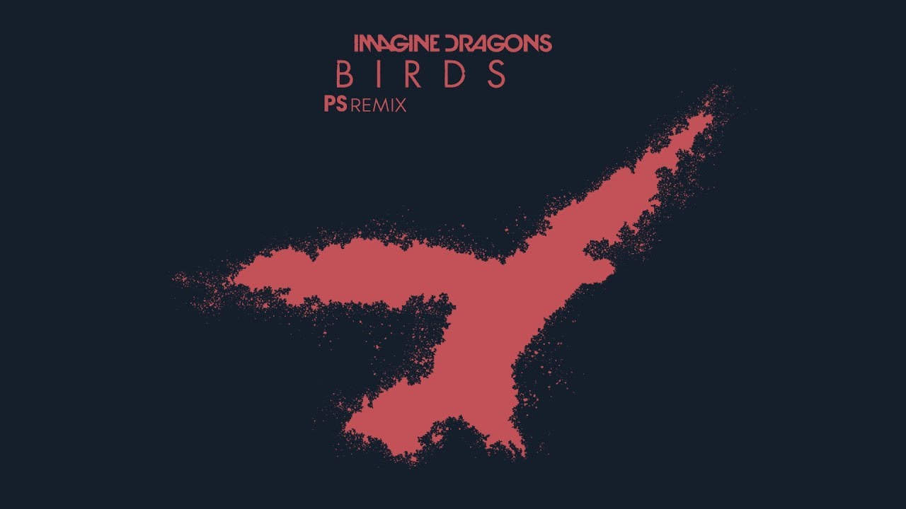 Улетали птицами ремикс. Imagine Dragons обложки альбомов Birds. Imagine Dragons Birds Remix. Imagine Dragons Birds Lyrics. Imagine Dragons Birds Art.