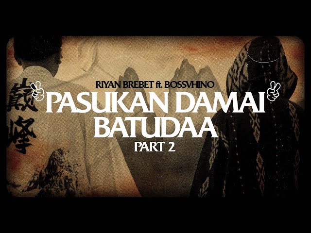 Riyan Brebet - PASUKAN DAMAI BATUDAA 2 Feat. BOSSVHINO ( Music Video ) DISTAN || VIRAL TIKTOK class=