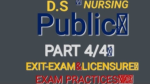 PUBLIC PART 4 NEW VIDEO EXIT-EXAM AND LICENSURE-EXAM PRACTICES @DSNursing #coc #exit #exam