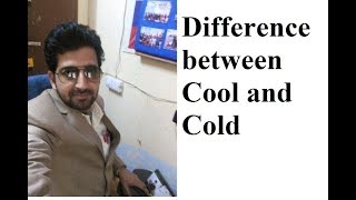 Difference between Cool and Cold
