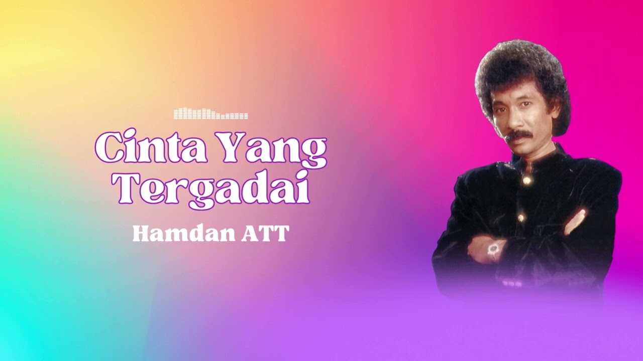 Hamdan ATT - Cinta Yang Tergadai