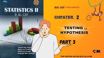Testing Of Hypothesis | part 3 | Chapter 2 | Statistics ii | csit #csit
