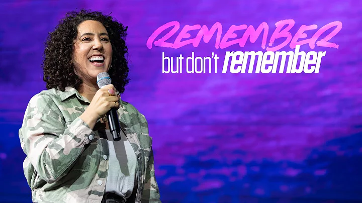 Remember But Don't Remember - Ps. Stacy Capaldi