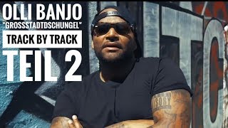 Olli Banjo &quot;Großstadtdschungel&quot; - Track by Track (Snippet) Teil ►2