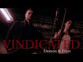 Damon &amp; Enzo -  Vindicated