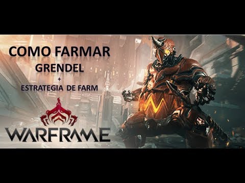 WARFRAME - GRENDEL FARM E ESTRATEGIA DE FARM ♠Pneira♠