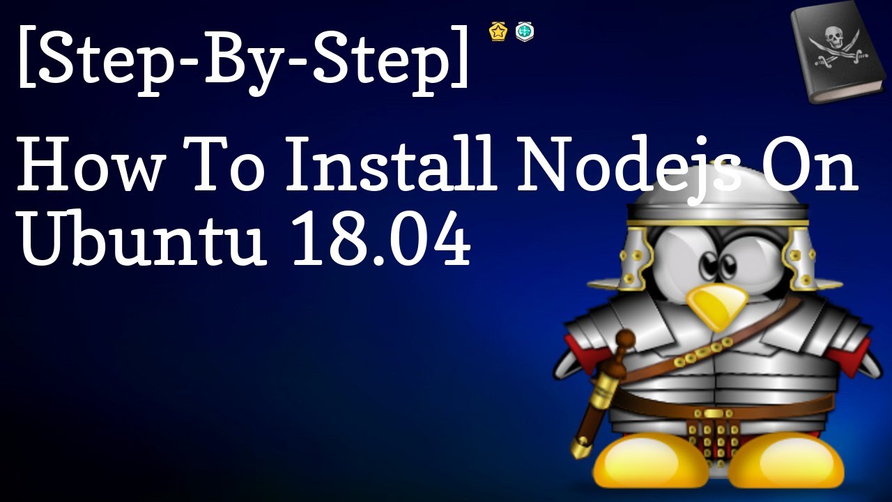 How To Install Nodejs On Ubuntu 18.04 - YouTube