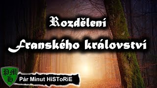 Rozdělení Franského království | Stručné Dějiny Evropy [ 814 - 855 ] Pár Minut HiSToRiE