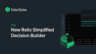 New Relic Simplified Decision Builder