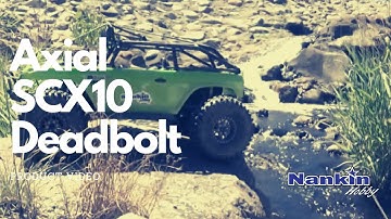 Axial SCX10 Deadbolt- PRODUCT VIDEO