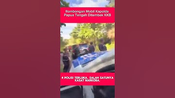 🔥Rombongan Mobil Kapolda Papua Tengah Ditembak KKB, 4 Polisi Terluka Termasuk Kasat Narkoba#shorts