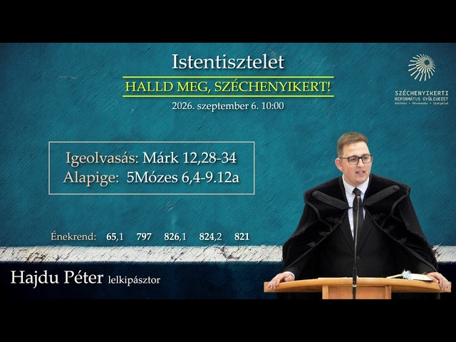 "Halld meg, Széchenyikert!" - Istentisztelet 2026. szeptember 6. 10.00