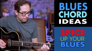 Video thumbnail of "Blues chord ideas - Spice up your blues with more interesting chords - Blues guitar tutorial - EP445"