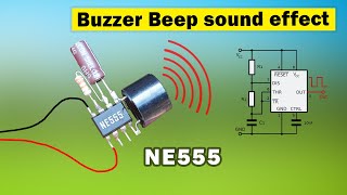 Buzzer beep sound effect using NE555, Science project with 555 timer ic