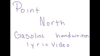 Gasoline By Point North Lyric Video