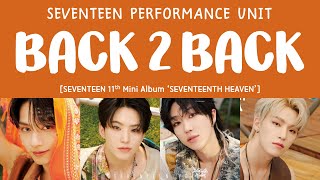 [LYRICS/가사] SEVENTEEN (세븐틴) - BACK 2 BACK [11th Mini Album 'SEVENTEENTH HEAVEN'] Resimi