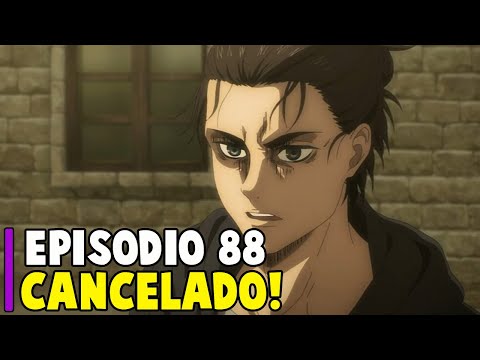 SHINGEKI NO KYOJIN EPISÓDIO 88 CANCELADO? ENTENDA O QUE ACONTECEU! 