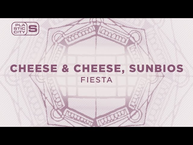 Cheese and Cheese, Sunbios - Fiesta