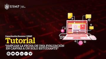 Tutorial | Ampliar la Fecha de una Evaluación en Canvas a un Solo Estudiante