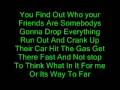 You Find Out Who Your Friends Are Lyrics(: