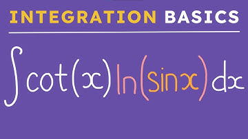 Integral of cot(x)ln(sinx) using Substitution